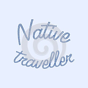 Native Traveller â Rope Lettering Nautical Typography Design